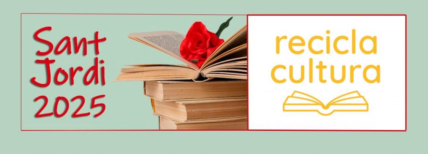 Sant Jordi 2025 recicla cultura